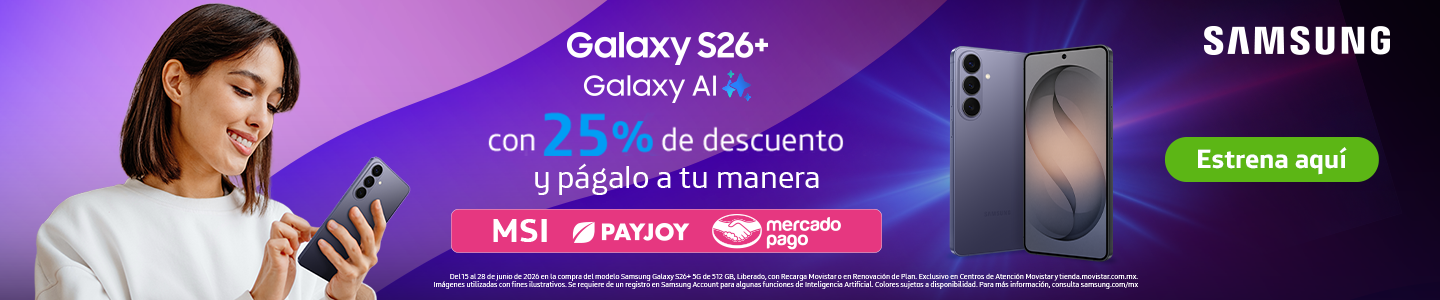 Galaxy S26+ con 25% de descuento: paga a meses sin intereses, PayJoy o Mercado Pago en Movistar